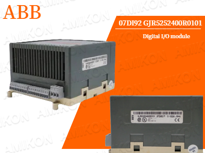 Mô-đun I/O kỹ thuật số ABB 07DI92 GJR5252400R0101 – Độ chính xác và độ tin cậy trong tự động hóa công nghiệp