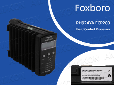 Bộ xử lý điều khiển trường Foxboro RH924YA FCP280: Giải pháp tự động hóa công nghiệp hiệu suất cao