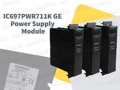 Mô-đun cung cấp điện IC697PWR711K: Giải pháp năng lượng đáng tin cậy cho hệ thống PLC
